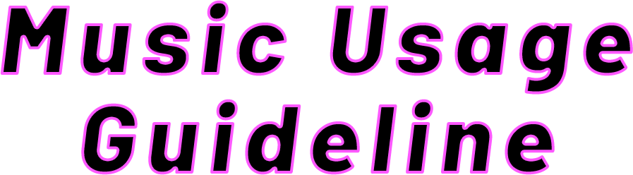 Music Usage Guideline